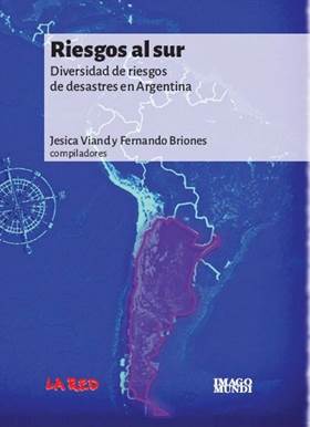 Riesgos al sur: Diversidad de riesgos de desastres en Argentina